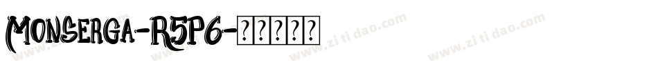 Monserga-R5P6字体转换 Monserga-R5P6字体转换