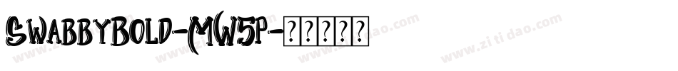 SwabbyBold-MW5p字体转换 SwabbyBold-MW5p字体转换