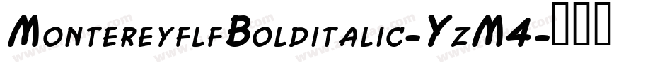 MontereyflfBolditalic-YzM4字体转换