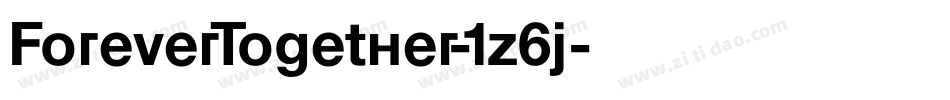 ForeverTogether-1z6j字体转换