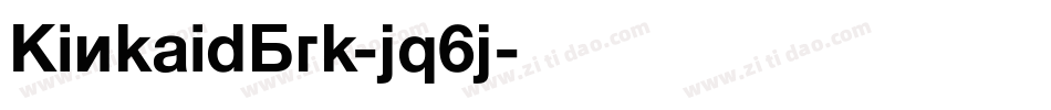 KinkaidBrk-jq6j字体转换 KinkaidBrk-jq6j字体转换