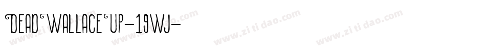 DeadWallaceUp-19wj字体转换