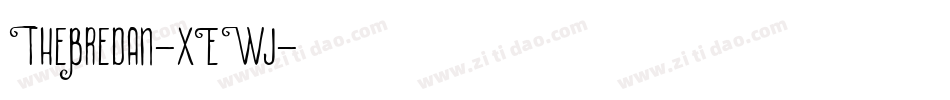 TheBredan-xEWj字体转换 TheBredan-xEWj字体转换