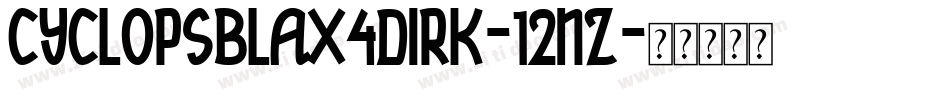 Cyclopsblax4dirk-12nZ字体转换
