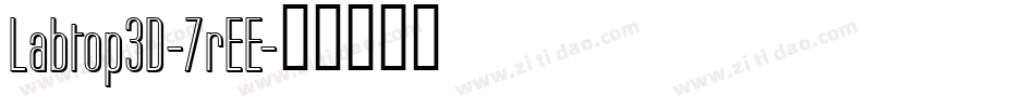 Labtop3D-7rEE字体转换