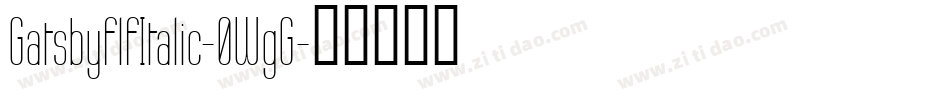 GatsbyflfItalic-0WgG字体转换