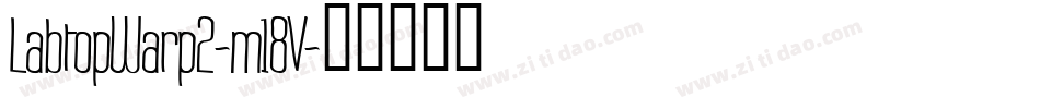 LabtopWarp2-m18V字体转换