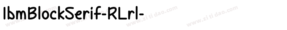 IbmBlockSerif-RLrl字体转换