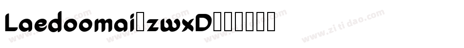 Laedoomai-zwxD字体转换