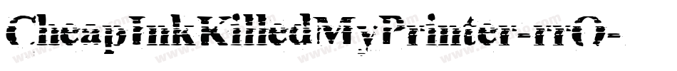 CheapInkKilledMyPrinter-rrO字体转换