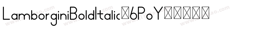 LamborginiBoldItalic-6PoY字体转换