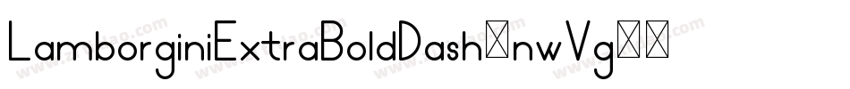 LamborginiExtraBoldDash-nwVg字体转换