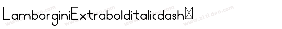 LamborginiExtrabolditalicdash-RjrA字体转换 LamborginiExtrabolditalicdash-RjrA字体转换