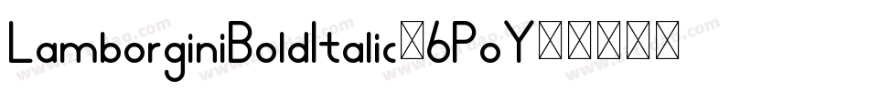 LamborginiBoldItalic-6PoY字体转换