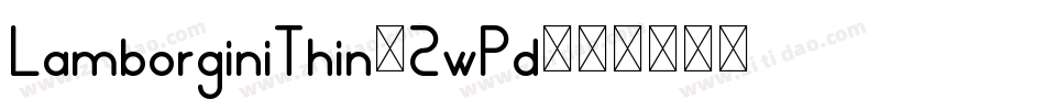 LamborginiThin-2wPd字体转换