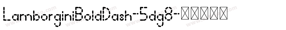 LamborginiBoldDash-5dg8字体转换