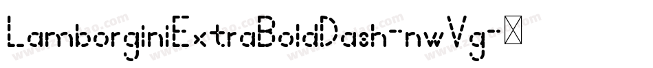 LamborginiExtraBoldDash-nwVg字体转换