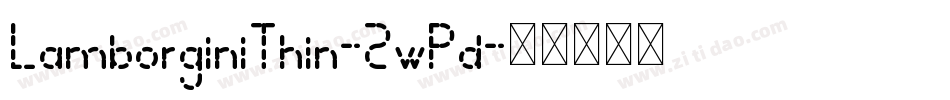 LamborginiThin-2wPd字体转换
