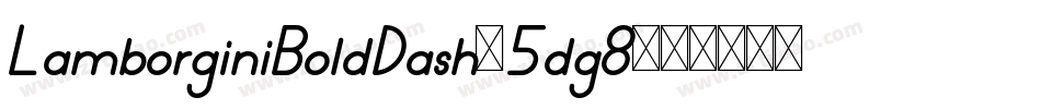 LamborginiBoldDash-5dg8字体转换
