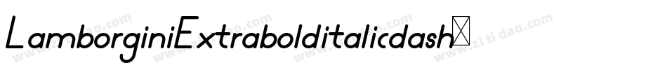 LamborginiExtrabolditalicdash-RjrA字体转换 LamborginiExtrabolditalicdash-RjrA字体转换