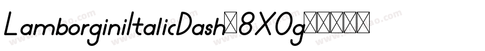 LamborginiItalicDash-8X0g字体转换