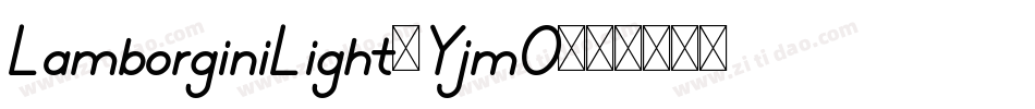 LamborginiLight-YjmO字体转换