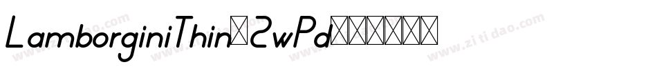 LamborginiThin-2wPd字体转换