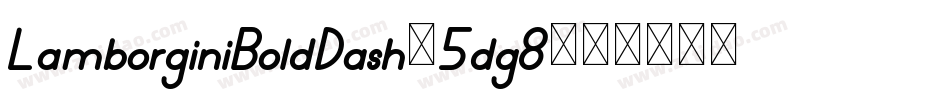 LamborginiBoldDash-5dg8字体转换
