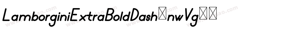LamborginiExtraBoldDash-nwVg字体转换
