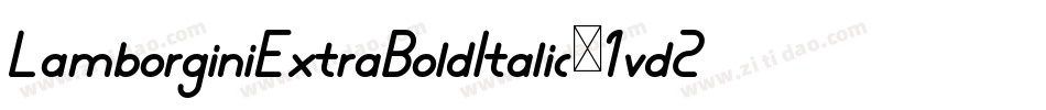 LamborginiExtraBoldItalic-1vd2字体转换