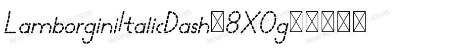 LamborginiItalicDash-8X0g字体转换