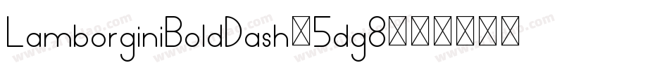 LamborginiBoldDash-5dg8字体转换