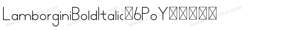 LamborginiBoldItalic-6PoY字体转换
