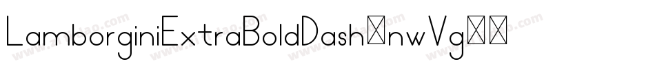 LamborginiExtraBoldDash-nwVg字体转换
