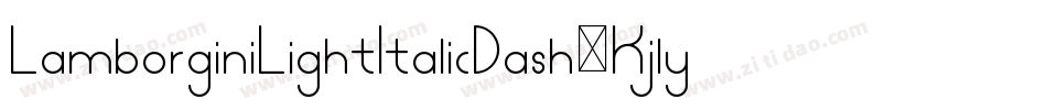 LamborginiLightItalicDash-Kjly字体转换
