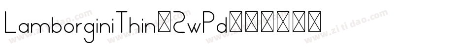 LamborginiThin-2wPd字体转换