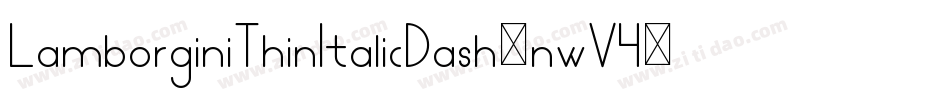 LamborginiThinItalicDash-nwV4字体转换