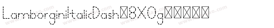 LamborginiItalicDash-8X0g字体转换