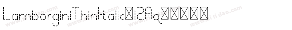 LamborginiThinItalic-l2Aq字体转换