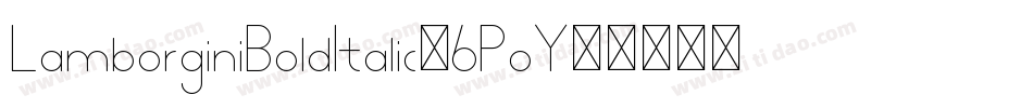 LamborginiBoldItalic-6PoY字体转换