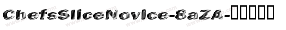 ChefsSliceNovice-8aZA字体转换