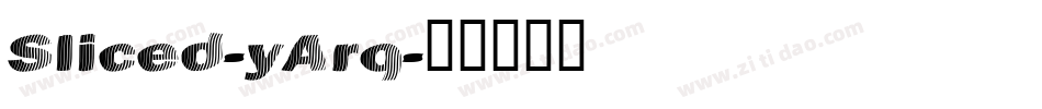 Sliced-yArq字体转换