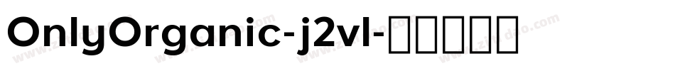 OnlyOrganic-j2vl字体转换