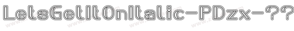 LetsGetItOnItalic-PDzx字体转换