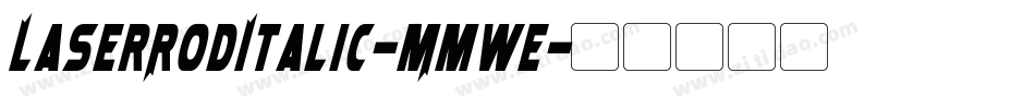 LaserRodItalic-Mmwe字体转换