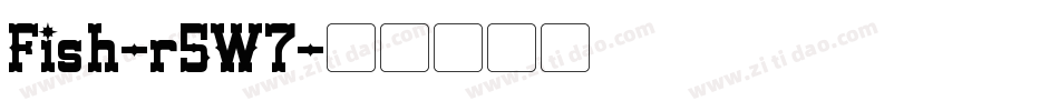 Fish-r5W7字体转换