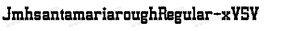 JmhsantamariaroughRegular-xV5V字体转换