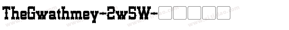 TheGwathmey-2w5W字体转换