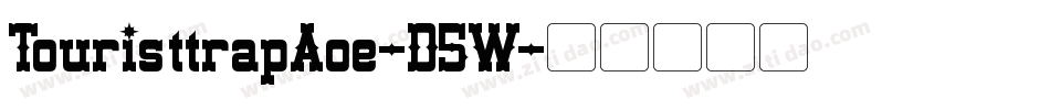 TouristtrapAoe-D5W字体转换