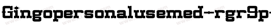 Gingopersonalusemed-rgr9p字体转换